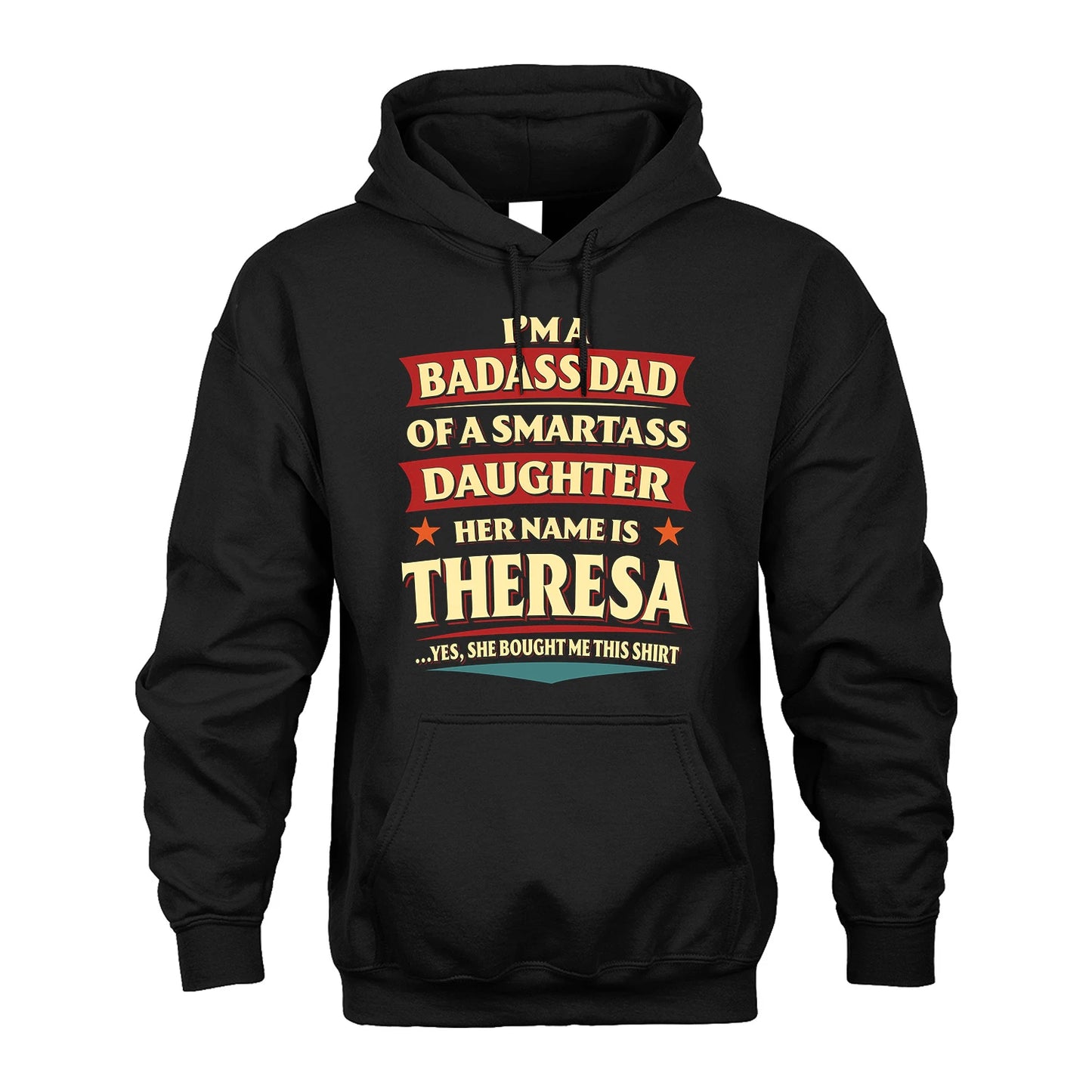 THERESA 13K1-535 I'm A Badass Dad Of A Smartass Daughter Her Name Is ...
