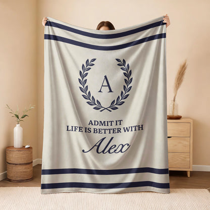 Admit It Life Is Better With Your Name Vintage Fleece Blanket ALEX 13K1 BK40