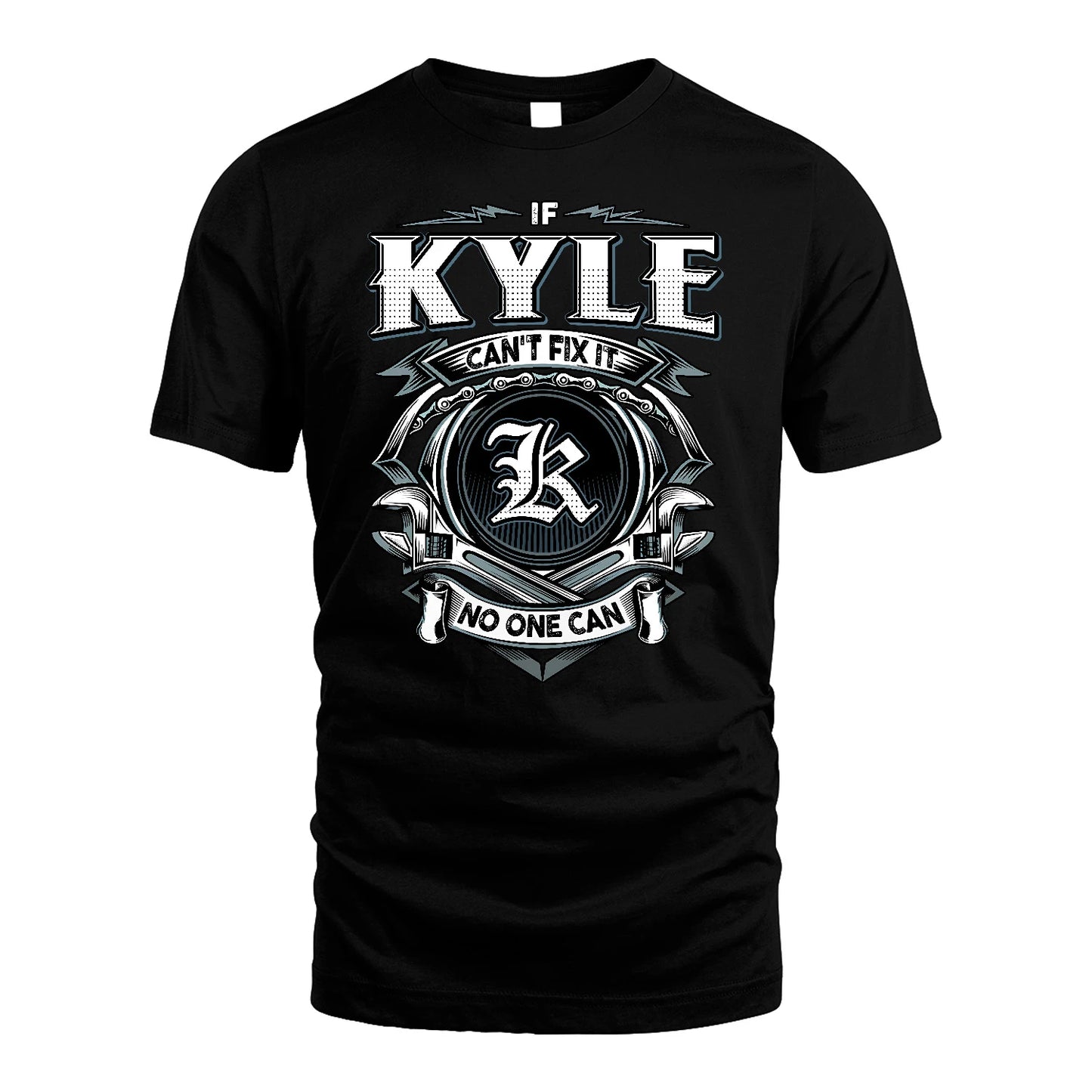 KYLE 13K1-510 Personalized  "Can’t Fix It No One Can"