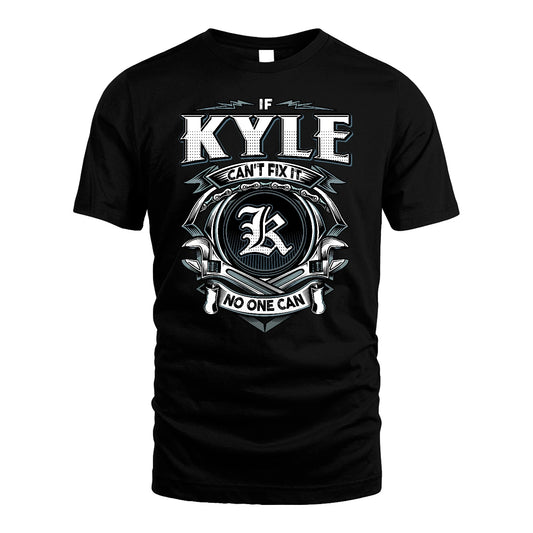 KYLE 13K1-510 Personalized  "Can’t Fix It No One Can"