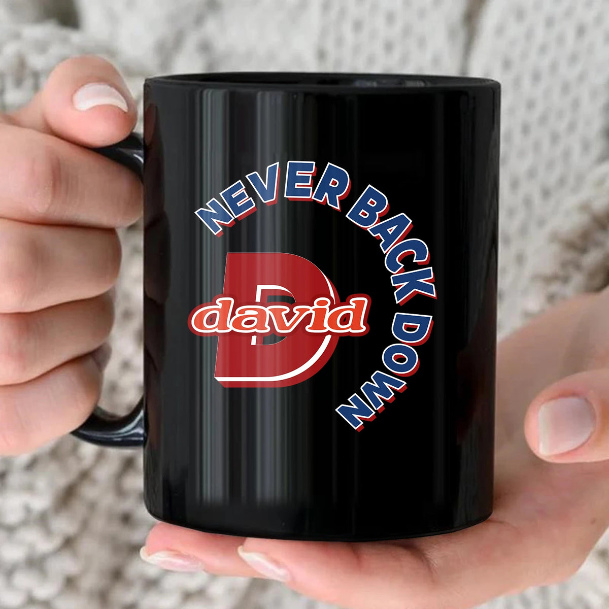 Never Back Down Log With Your Name Mug DAVID 13K1 MG25