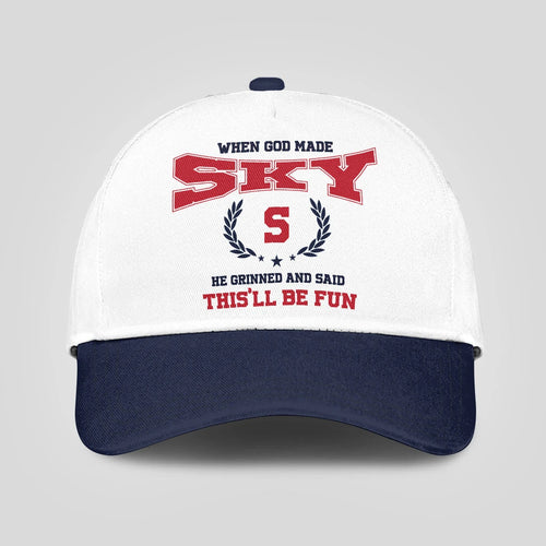 When God Made Your Name He Grinned And Said This'll Be Fun Blue Cap SKY 13K1 C57PF