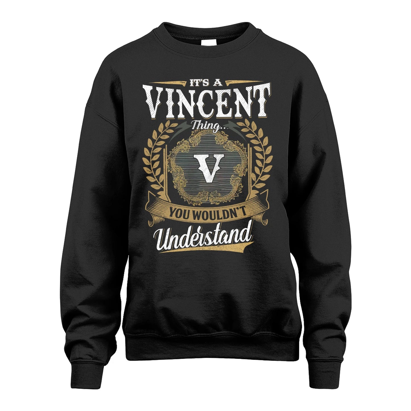 VINCENT 13K1-1–Personalized Name Quote Apparel “It’s an NAME Thing You Wouldn’t Understand”