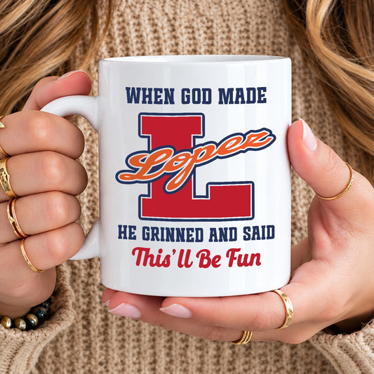 When God Made Your Name Personalized Baseball Mug LOPEZ 13K1 MG07