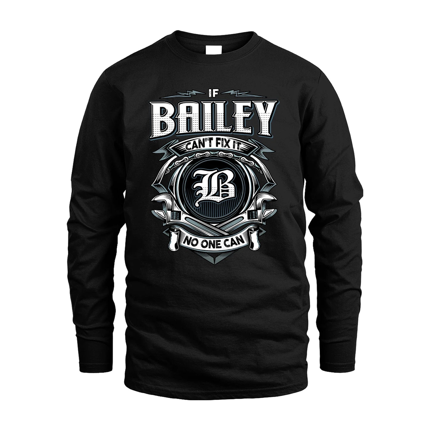 BAILEY 13K1-510 Personalized  "Can’t Fix It No One Can"
