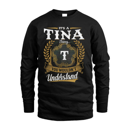 TINA 13K1-1–Personalized Name Quote Apparel “It’s an NAME Thing You Wouldn’t Understand”