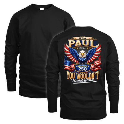 PAUL 13K1-518 Personalized "...Thing You Wouldn't Understand"– America 250 Design