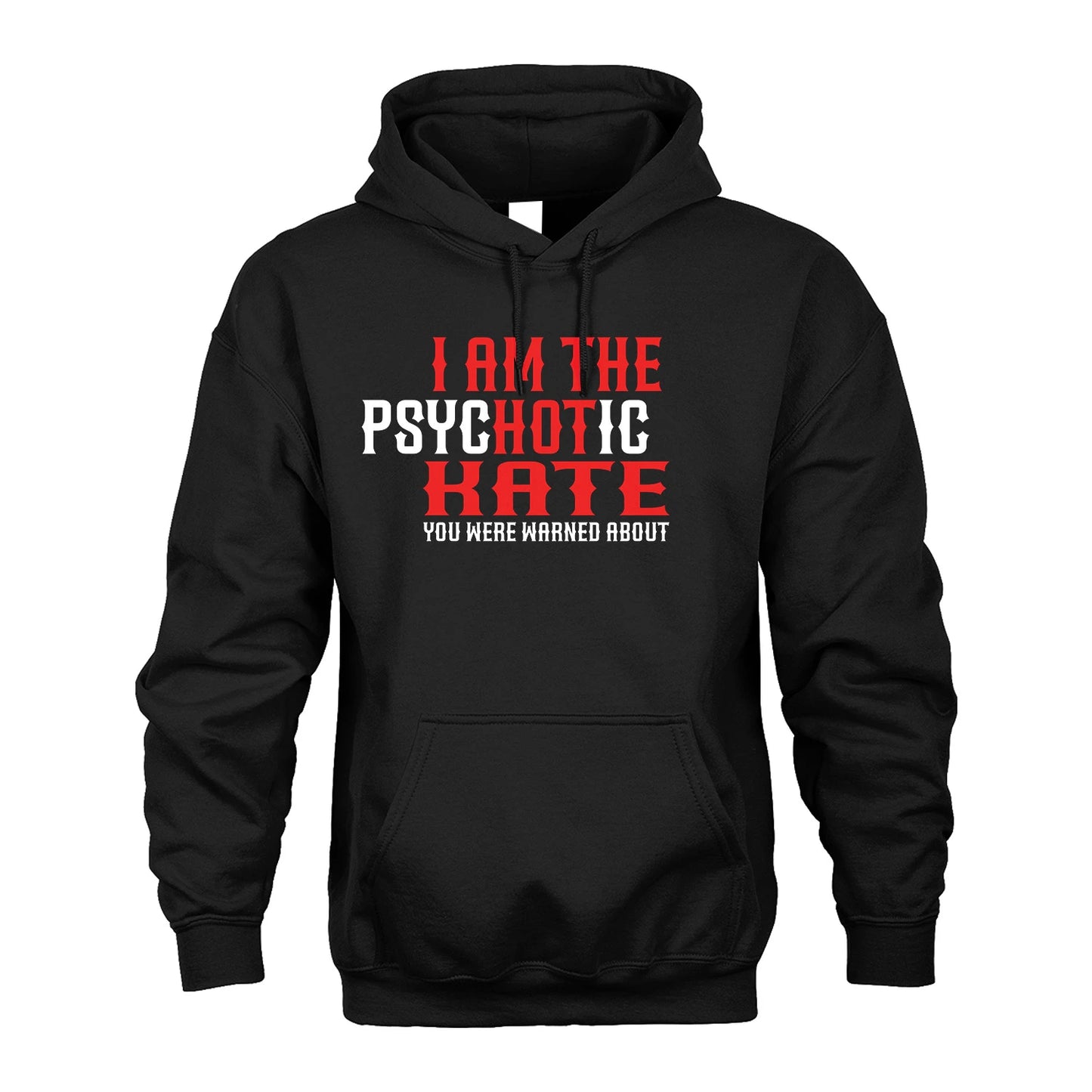KATE 13K1-544 I Am The Psychotic Name You Were Warned About