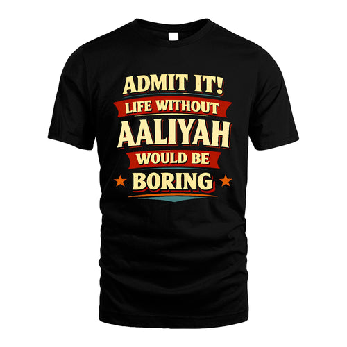 AALIYAH 13K6-503 Admit It Life Without...