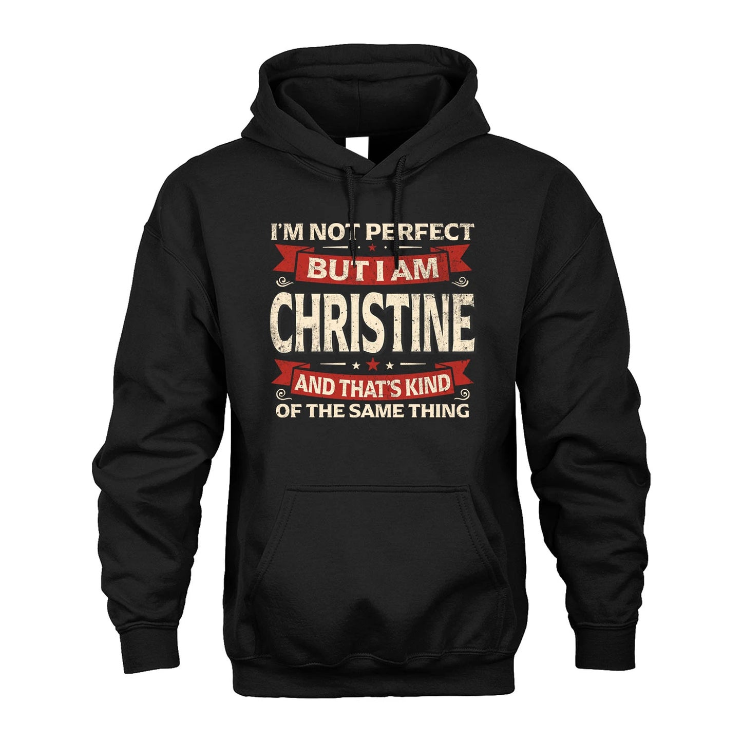 CHRISTINE 13K1-566 I'm Not Perfect But I Am...