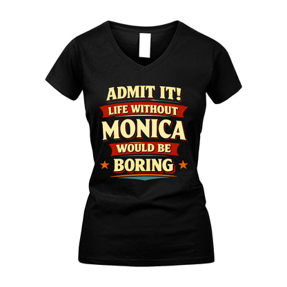 MONICA 13K1-503 Admit It Life Without...