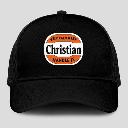 Keep Calm & Let Your Name Handle It Black Mesh Cap CHRISTIAN 13K1 C199PF