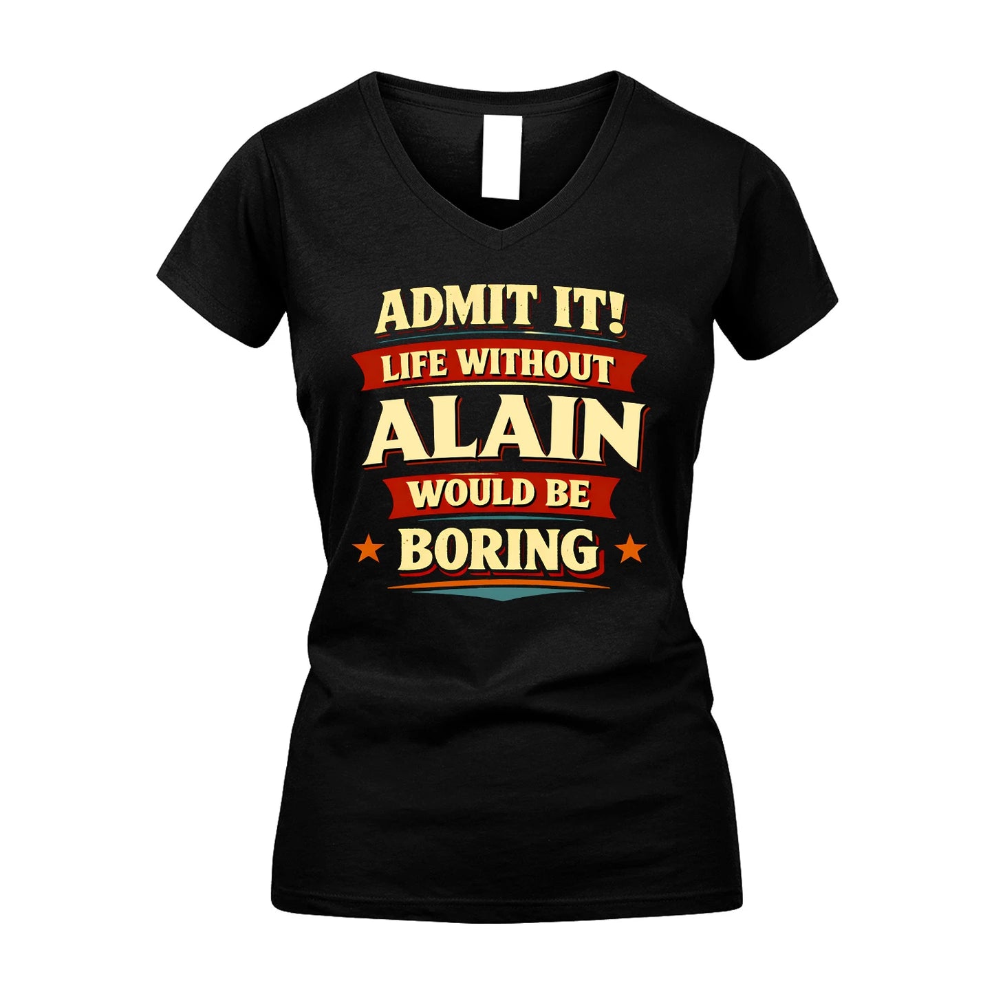 ALAIN 13K3-503 Personalized "Admit It Life Without..."