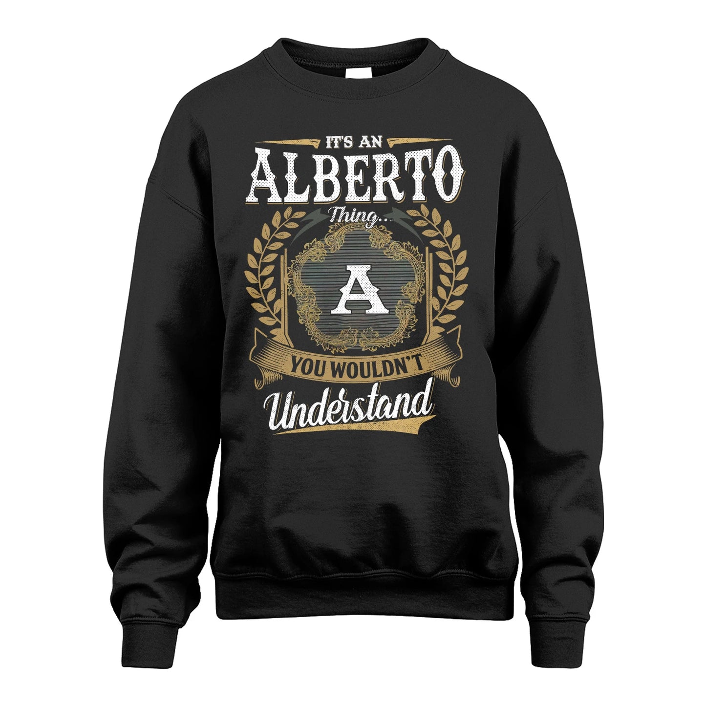 ALBERTO 13K1-1–Personalized Name Quote Apparel “It’s an NAME Thing You Wouldn’t Understand”