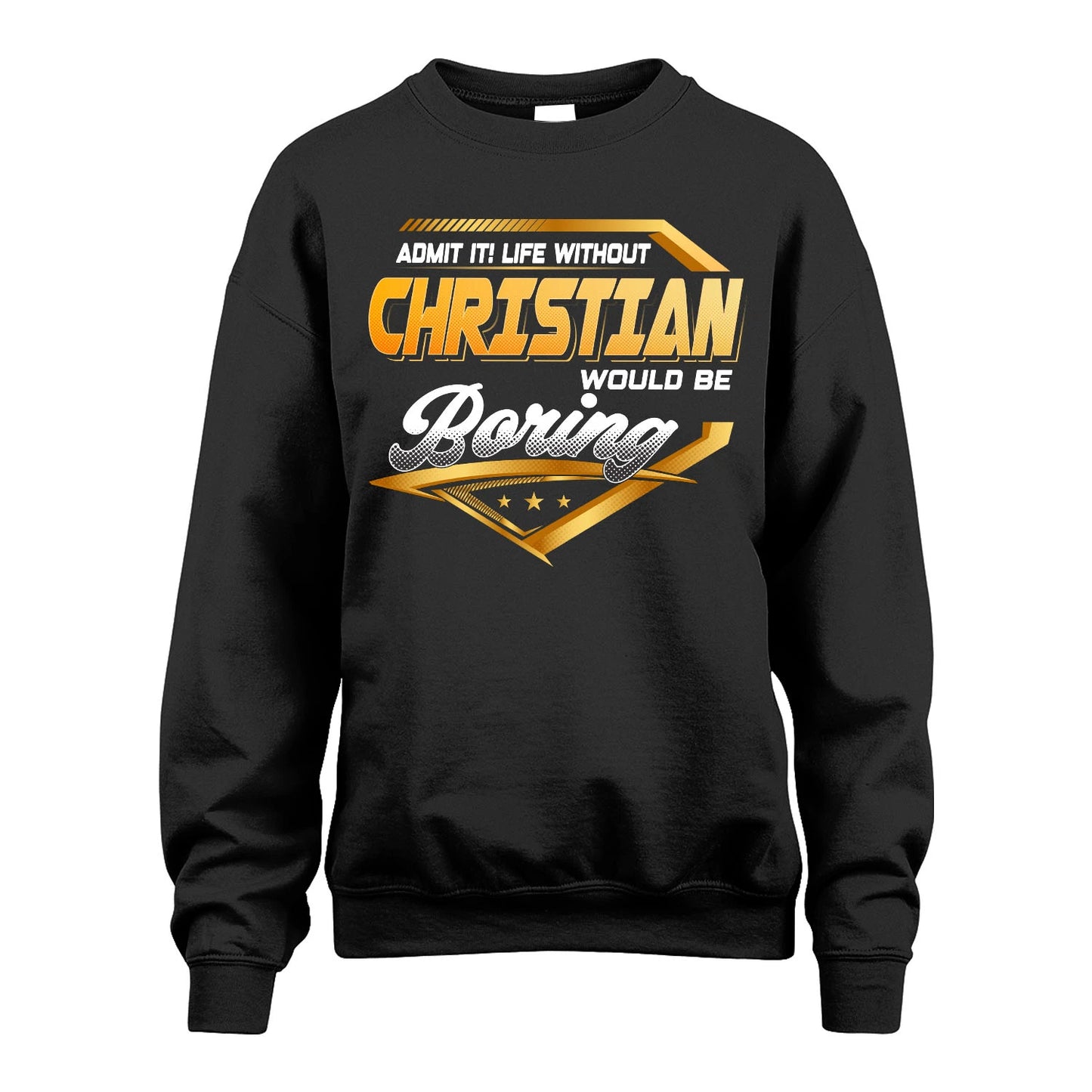 CHRISTIAN 13K1-513 Personalized "Admit It! Life Without ... Would Be Boring"