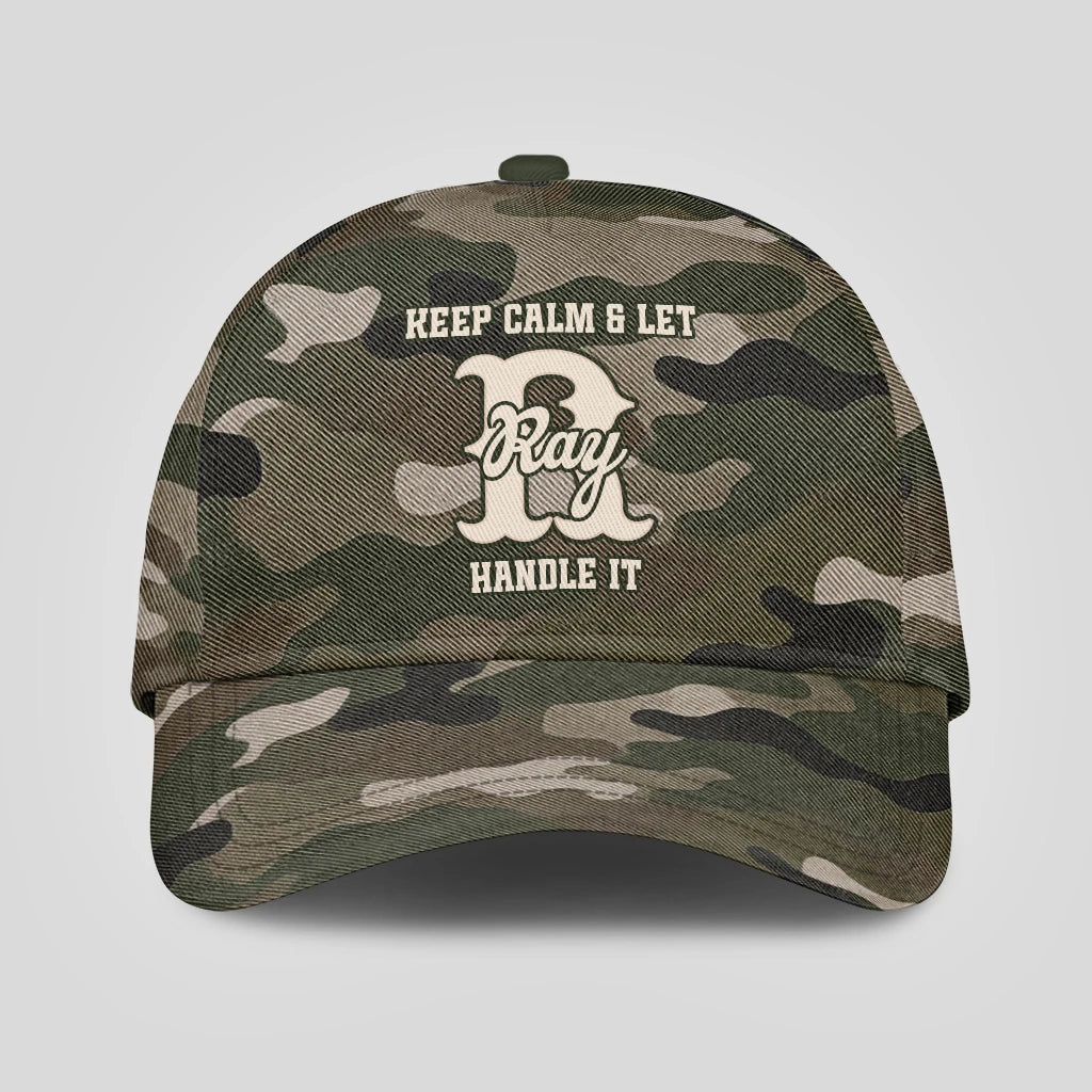 Keep Calm & Let Your Name Handle It Camo Cap RAY 13K1 C174PF
