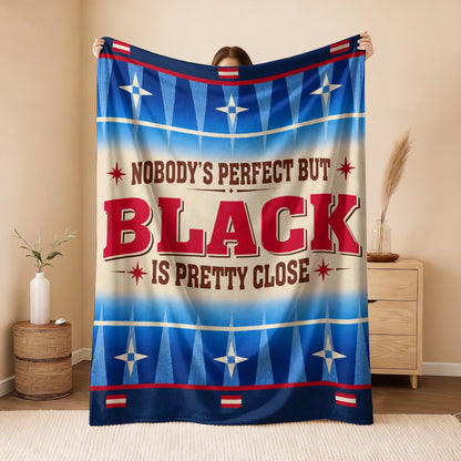 Nobody's Perfect But Your Name Is Close Native American Fleece Blanket BLACK 13K1 BK57