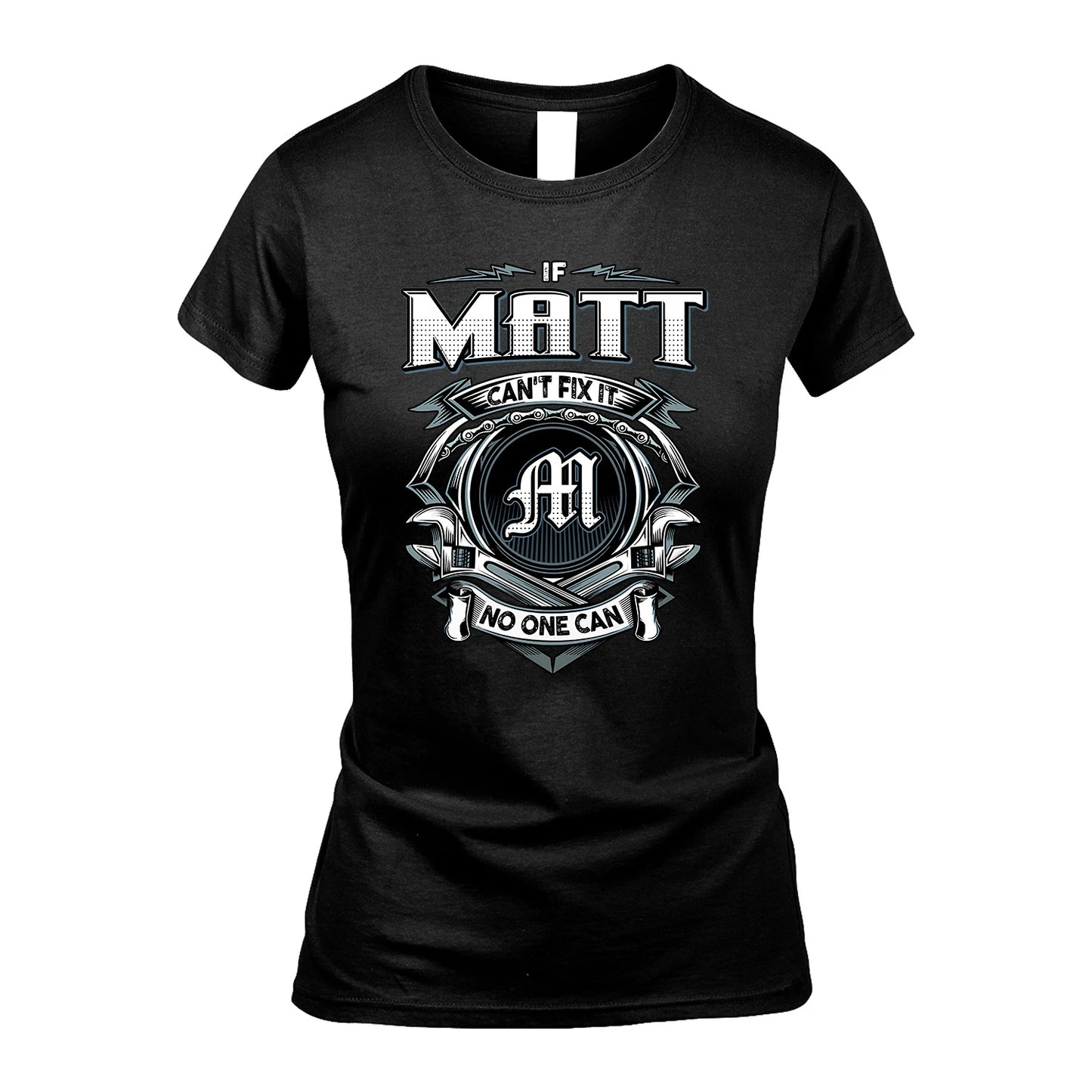 MATT 13K1-510 Personalized  "Can’t Fix It No One Can"