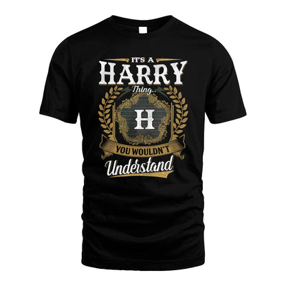 HARRY 13K1-1–Personalized Name Quote Apparel “It’s an NAME Thing You Wouldn’t Understand”