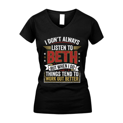BETH 13K1-542 I Don't Always Listen To ...