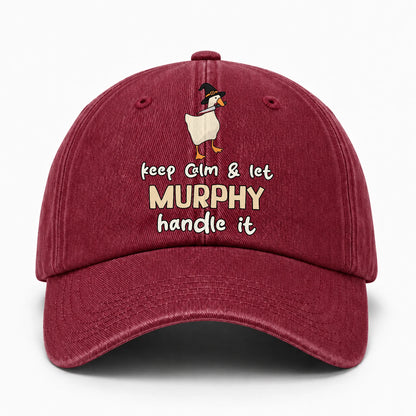 Keep Calm & Let Your Name Handle It Funny Witch Goose Washed Cap MURPHY 13K1 C128PF