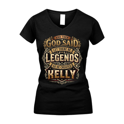 KELLY 13K1-540 And Then God Said Let There Be Legends...