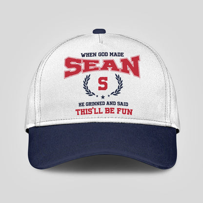 When God Made Your Name He Grinned And Said This'll Be Fun Blue Cap SEAN 13K1 C57PF