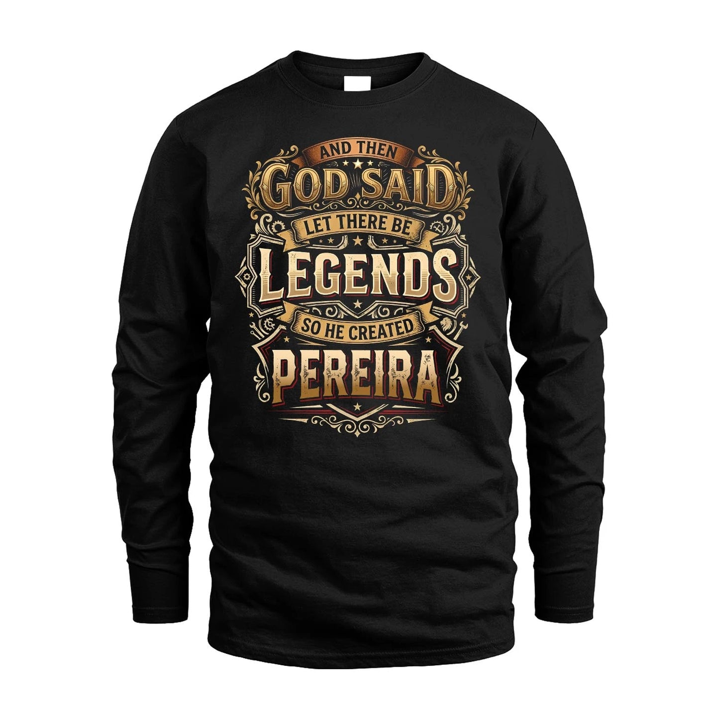 PEREIRA 13K1-540 And Then God Said Let There Be Legends...