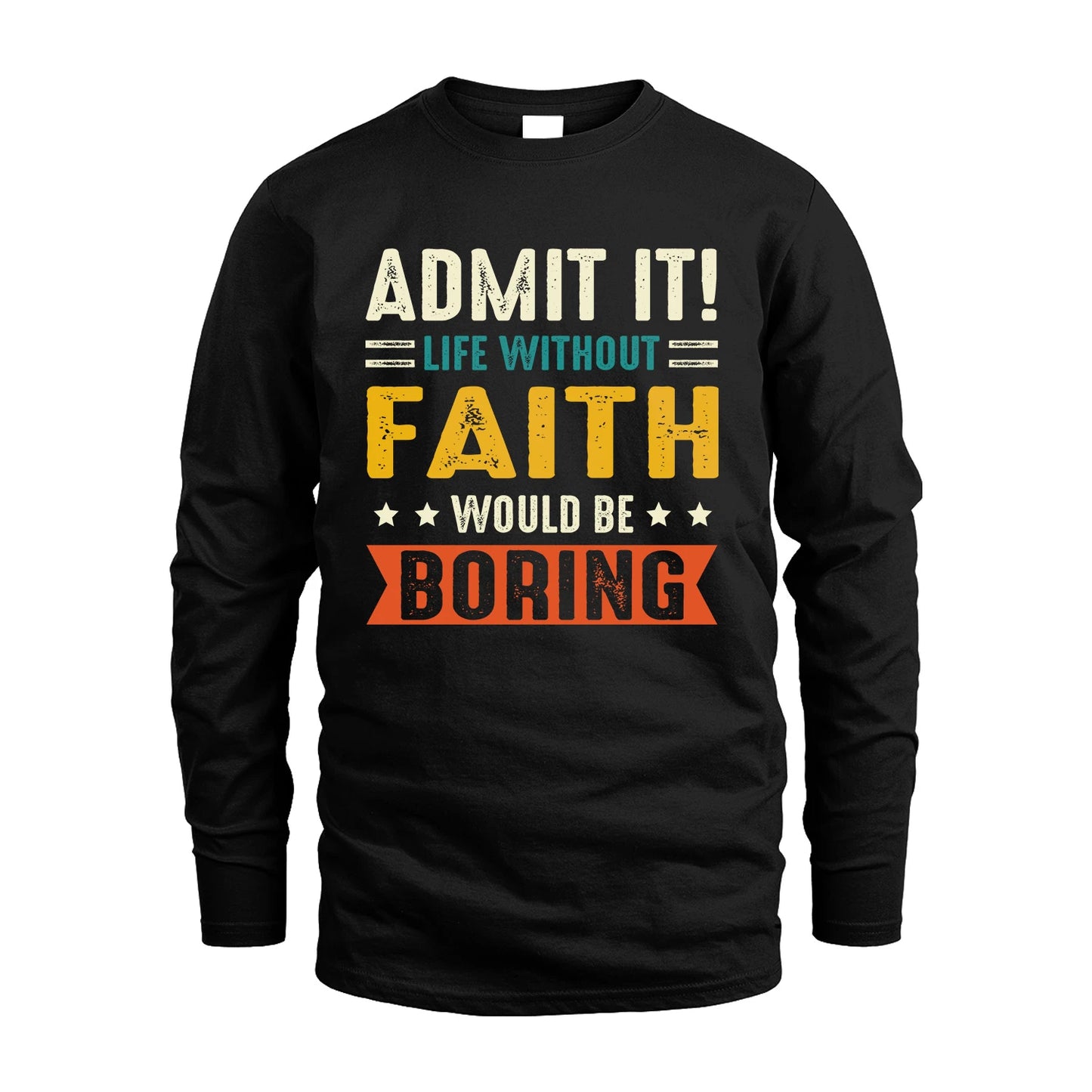 FAITH 13K3-124–Personalized Funny Quote Apparel “Life Without NAME Would Be Boring”