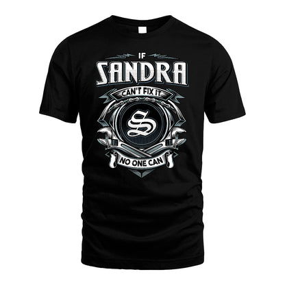 SANDRA 13K1-510 Personalized  "Can’t Fix It No One Can"