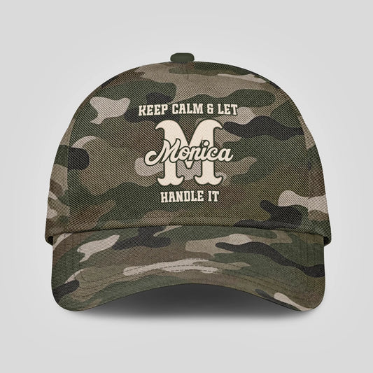 Keep Calm & Let Your Name Handle It Camo Cap MONICA 13K1 C174PF