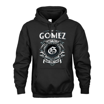 GOMEZ 13K1-510 Personalized  "Can’t Fix It No One Can"