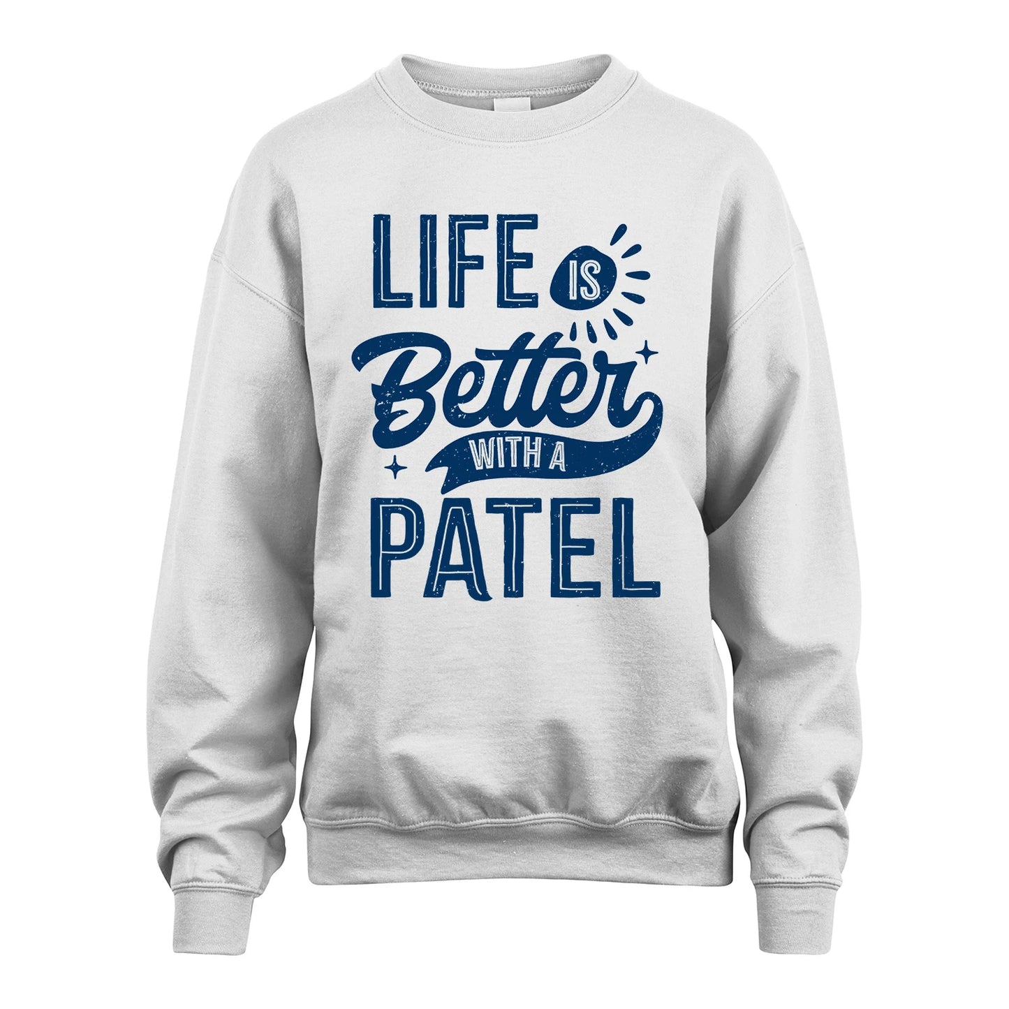 PATEL 13K1-116 Personalized Name Quote T-Shirt Life Is Better With Unisex Gift