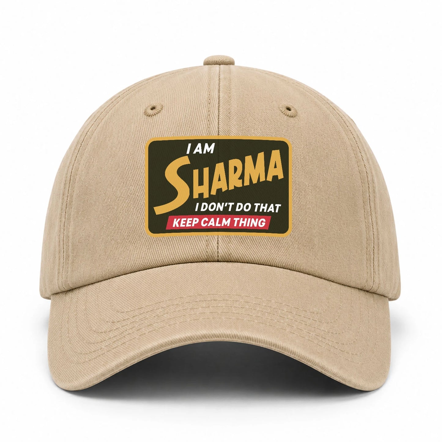 I Am Your Name I Don't Do That Keep Calm Thing Cap SHARMA 13K1 C54PF