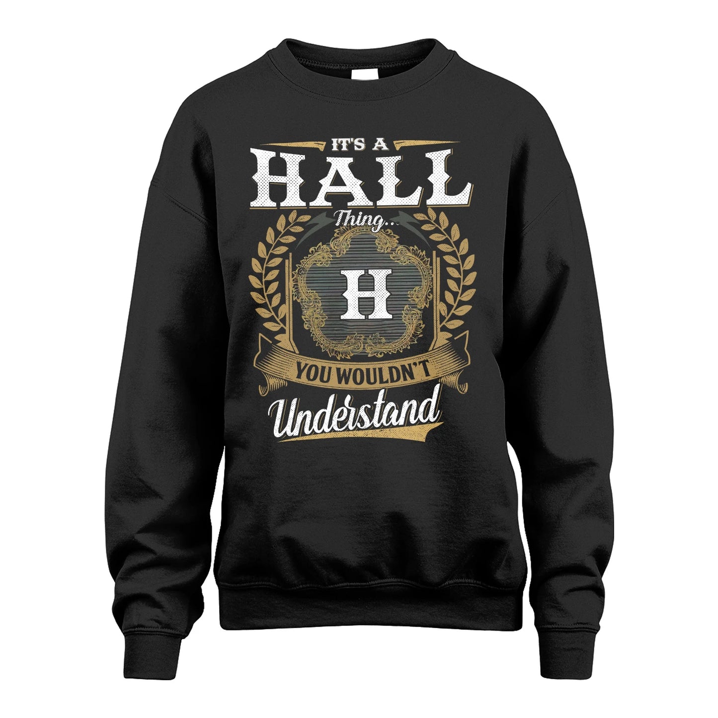 HALL 13K1-1–Personalized Name Quote Apparel “It’s an NAME Thing You Wouldn’t Understand”