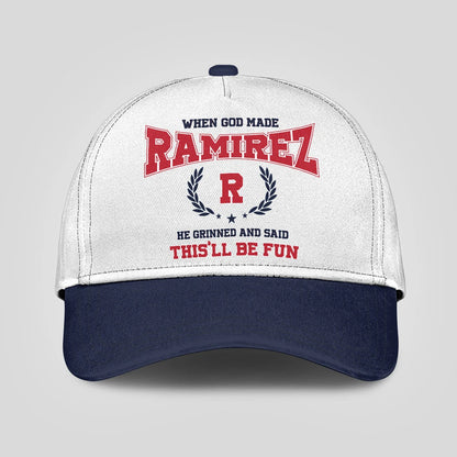 When God Made Your Name He Grinned And Said This'll Be Fun Blue Cap RAMIREZ 13K1 C57PF
