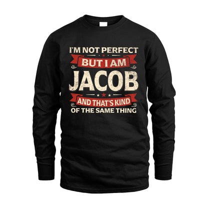 JACOB 13K1-566 I'm Not Perfect But I Am...