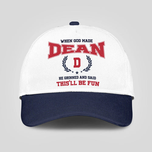 When God Made Your Name He Grinned And Said This'll Be Fun Blue Cap DEAN 13K1 C57PF