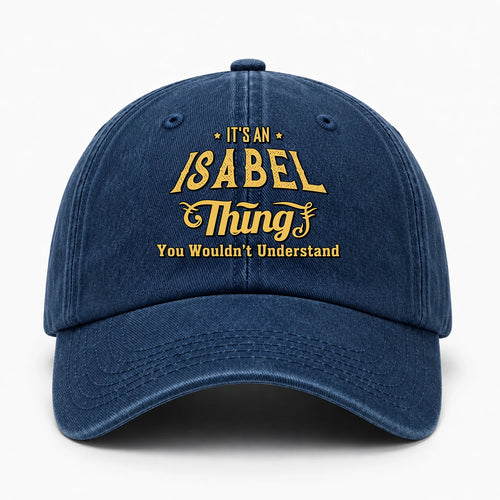 It's A Your Name Thing You Wouldn't Understand Washed Cap ISABEL 13K1 C216PF