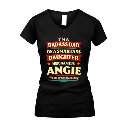 ANGIE 13K1-535 I'm A Badass Dad Of A Smartass Daughter Her Name Is ...