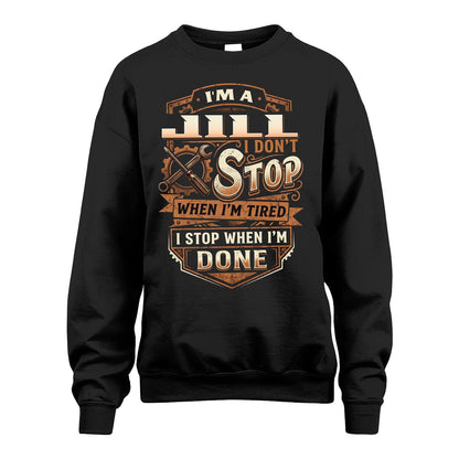 JILL 13K1-531 I Don't Stop When I'm Tired I Stop When I'm Done