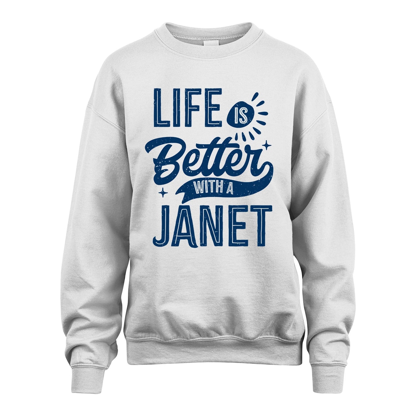 JANET 13K1-116 Personalized Name Quote T-Shirt Life Is Better With Unisex Gift