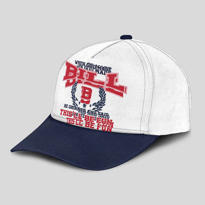 When God Made Your Name He Grinned And Said This'll Be Fun Blue Cap BILL 13K1 C57PF