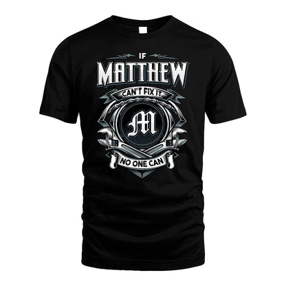 MATTHEW 13K1-510 Personalized  "Can’t Fix It No One Can"