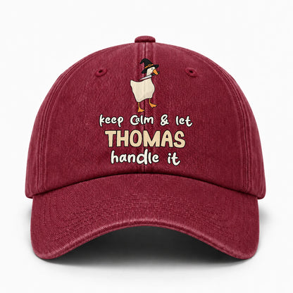 Keep Calm & Let Your Name Handle It Funny Witch Goose Washed Cap THOMAS 13K1 C128PF