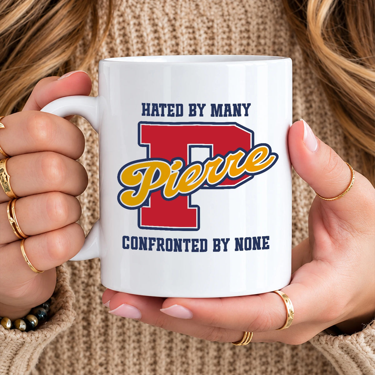 Hated By Many Confronted By None Cool Mug PIERRE 13K1 MG16