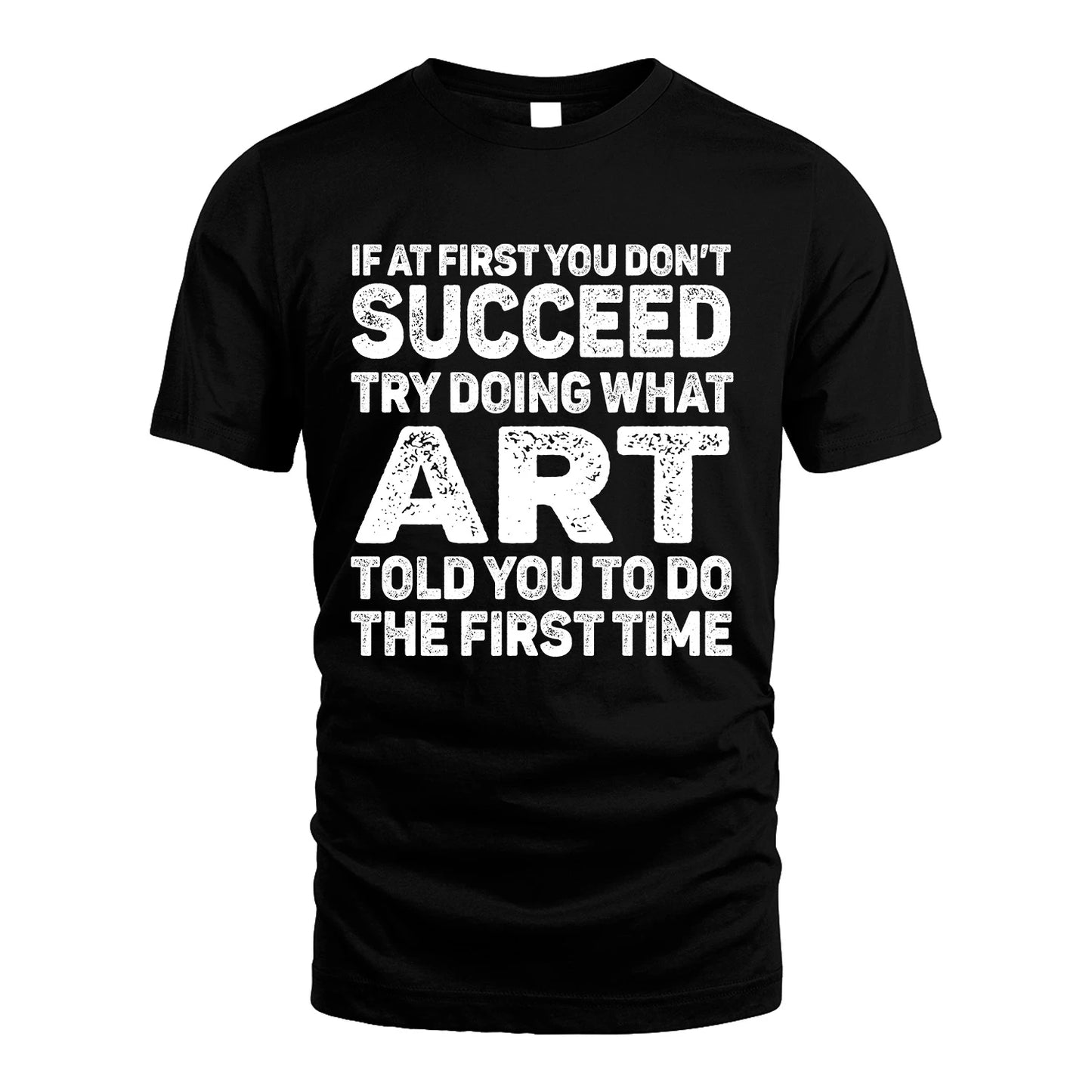 ART 13K2-117Personalized Funny Quote Apparel If At First You Dont Succeed