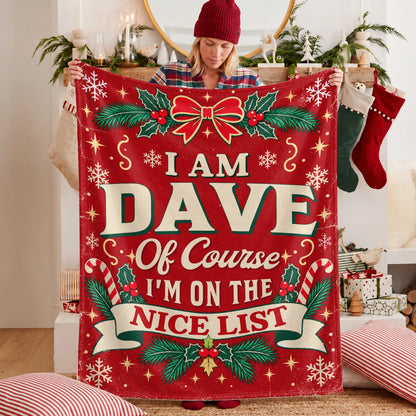 I'm Name Of Course I'm On The Nice List Christmas Fleece Blanket DAVE 13K1 BK56