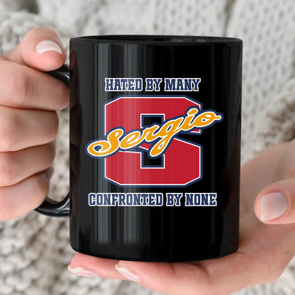 Hated By Many Confronted By None Cool Mug SERGIO 13K1 MG16