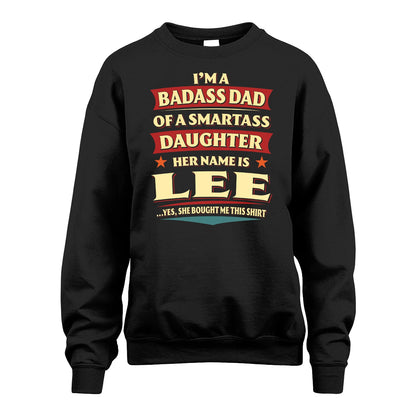 LEE 13K1-535 I'm A Badass Dad Of A Smartass Daughter Her Name Is ...